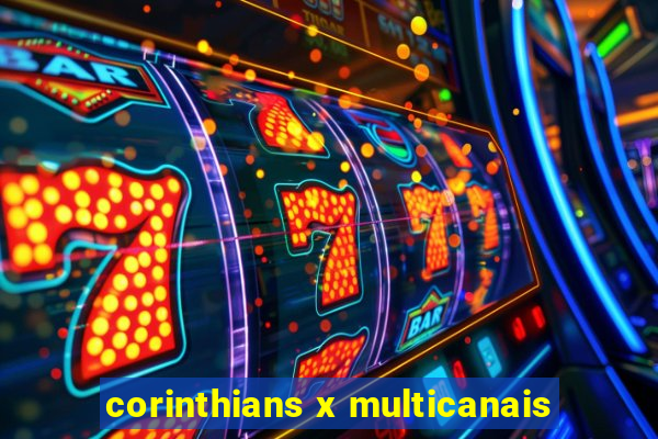 corinthians x multicanais